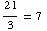 twenty-one divided by three equals seven